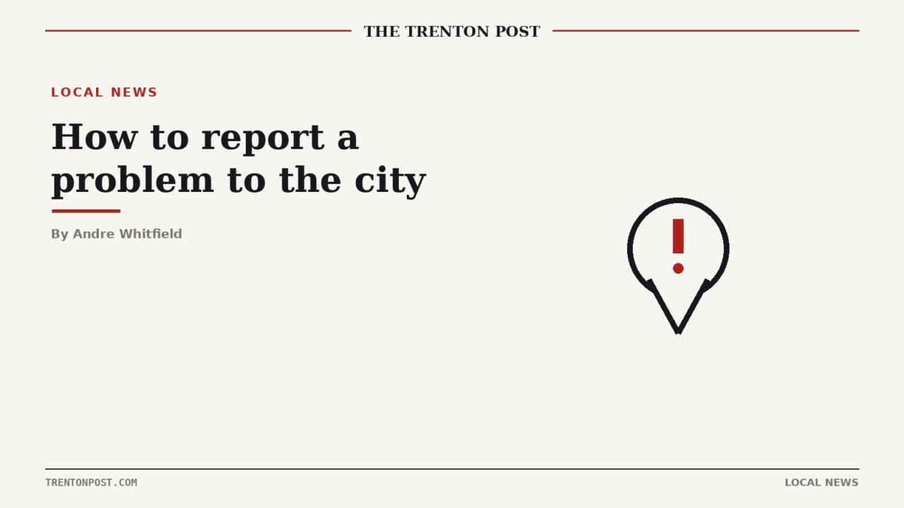 How to Report a Problem to the City of Trenton
