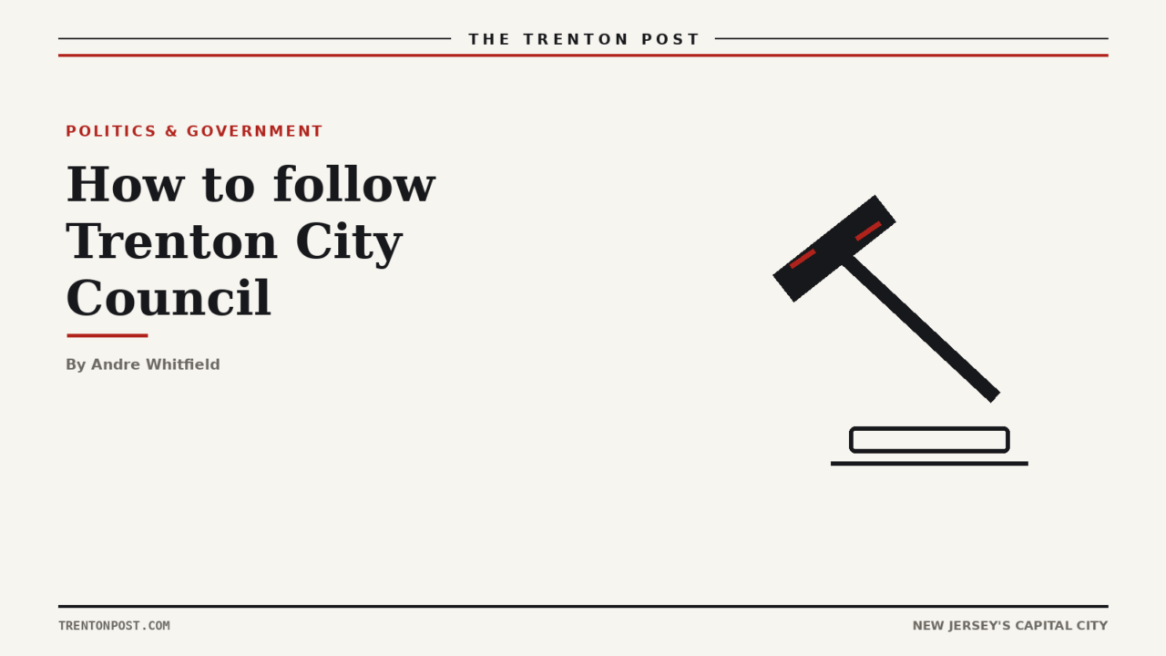 How to Follow Trenton City Council: Meetings, Agendas, and Public Comment